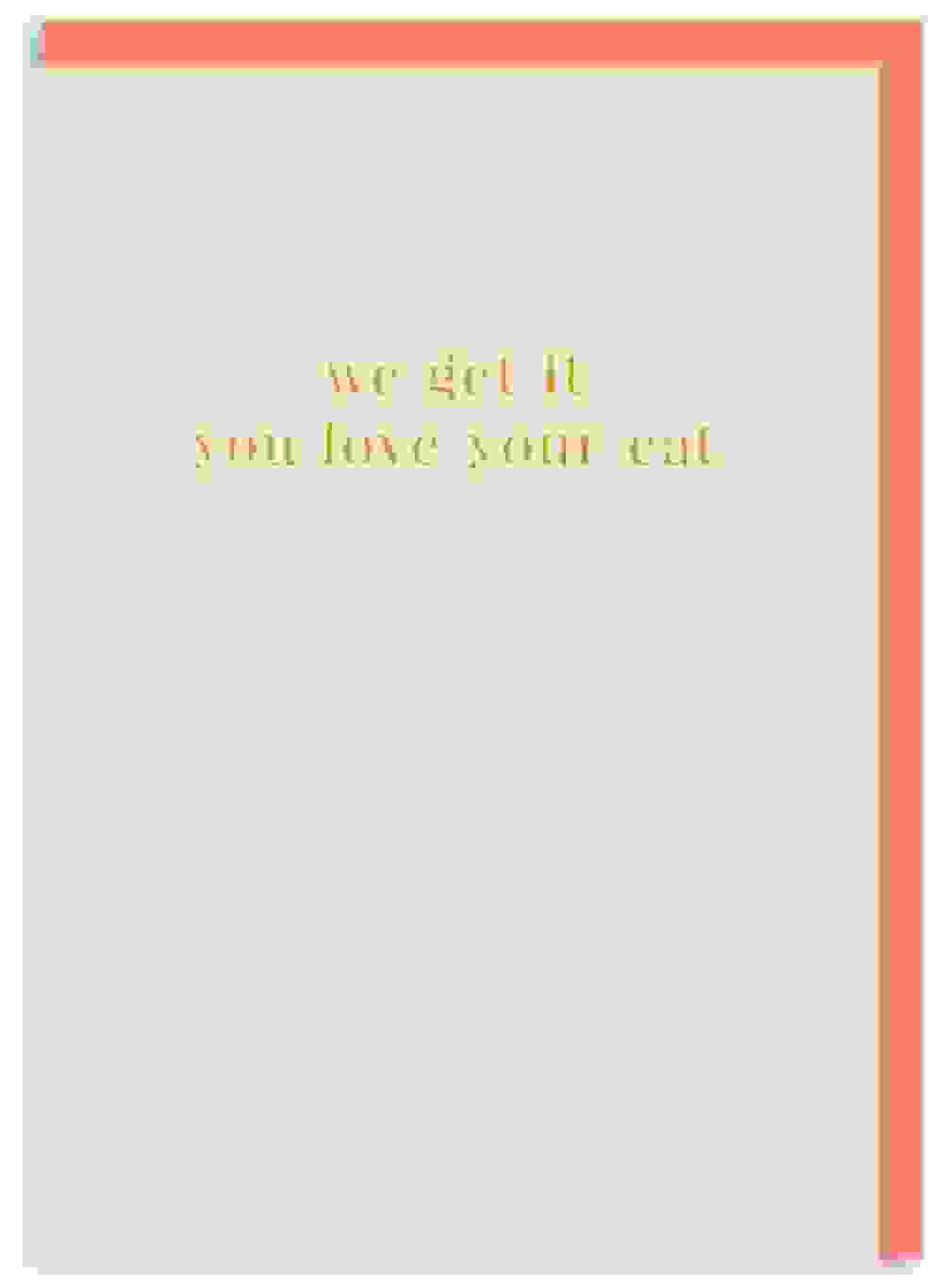 You Love Your Cat Grußkarte