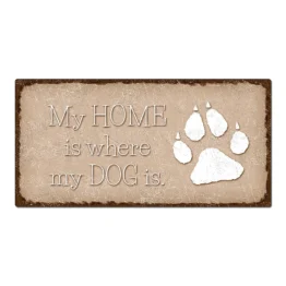Dekoschild "my home is where my dog is" cappuccino 30 x 15 cm