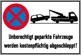 Halteverbotsschild »Symbol: Absolutes Halteverbot, Text: Unberechtigt geparkte Fahrzeuge werden