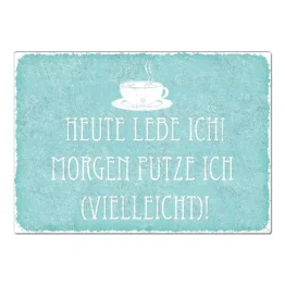 Heute lebe ich! - Dekoschild A4 türkis