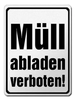 Hinweisschild aus Aluminium - Müll abladen verboten 42 x 31,5 cm