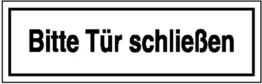 Hinweisschild »Bitte Tür schließen«