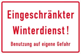 Hinweisschild »Eingeschränkter Winterdienst«