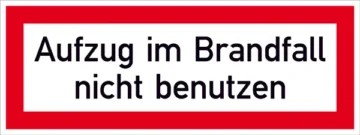 Hinweisschild für die Feuerwehr »Aufzug im Brandfall nicht benutzen«