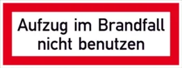 Hinweisschild für die Feuerwehr »Aufzug im Brandfall nicht benutzen«