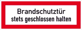 Hinweisschild für die Feuerwehr »Brandschutztür stets geschlossen halten«