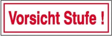 Hinweisschild »Vorsicht Stufe!«