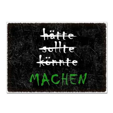 Motivationsschild - Machen