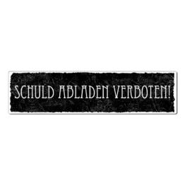 Schuld abladen verboten - Schild mit Spruch 300 x 75mm