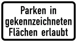 Verkehrszeichen Zusatzschild StVO - Parken in gekennzeichneten Flächen erlaubt