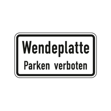 Verkehrszeichen Zusatzschild StVO - Wendeplatte - Parken verboten