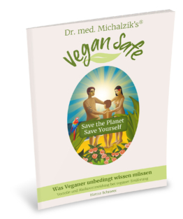 Vegan Safe - Was Veganer wissen muessen |  Ratgeber |  Dr. med. Michalzik